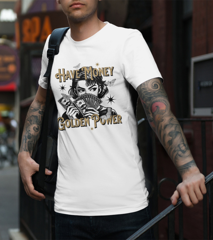 Have Money Golden Power Woman Holding Cash With Stars And Butterflies T-Shirt