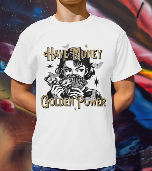 Have Money Golden Power Woman Holding Cash With Stars And Butterflies T-Shirt
