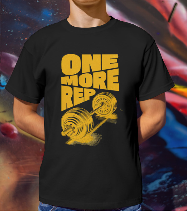 ONE MORE REP 552 DERFFIL SEPEL Barbell Motivation T-Shirt