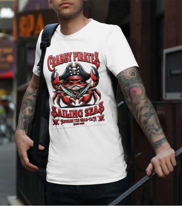 Crabby Pirates Sailing Seas Beware The Crab-tain Since T-Shirt