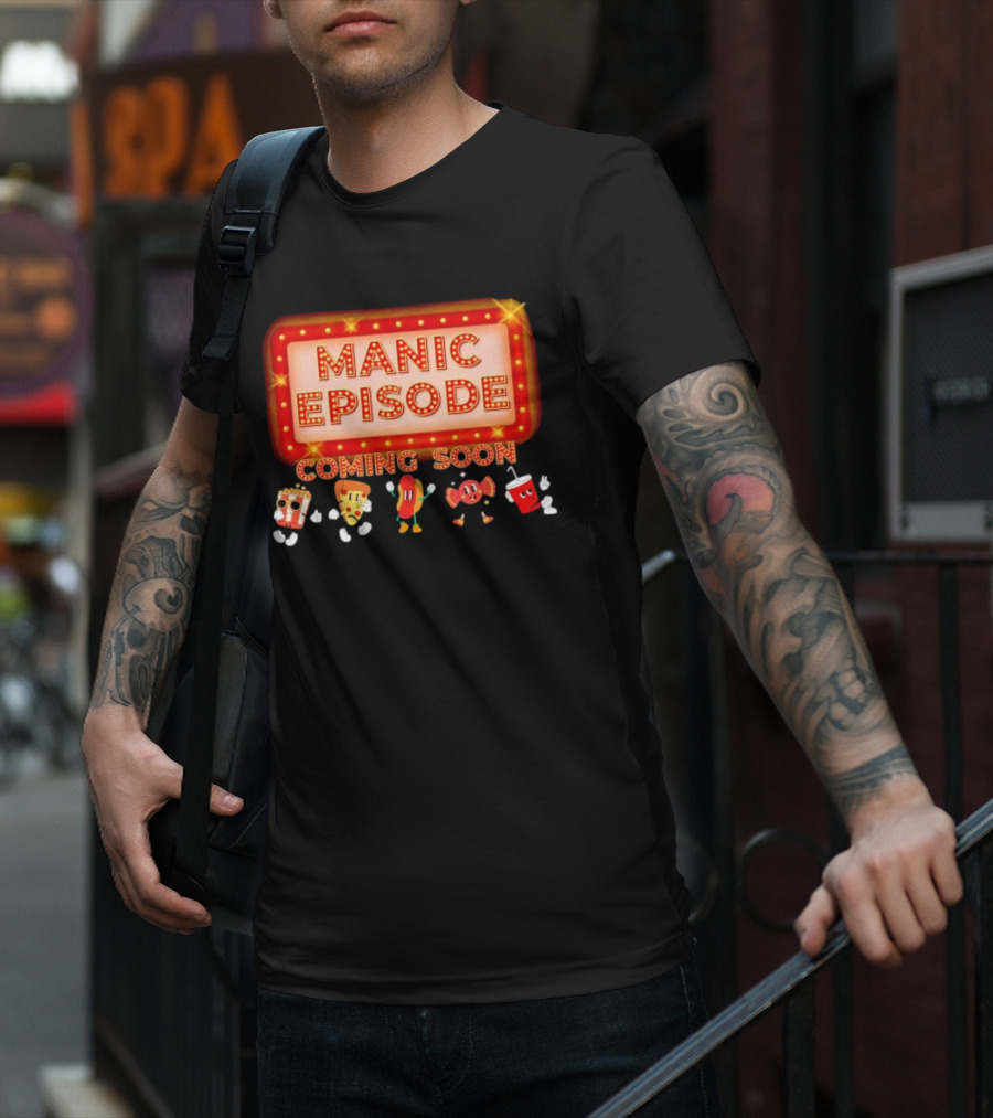 Manic Episode Coming Soon Cartoon Snack Characters T-Shirt