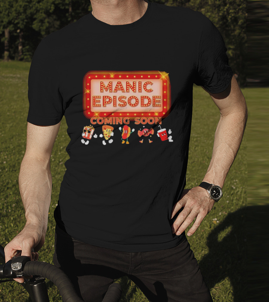 Manic Episode Coming Soon Cartoon Snack Characters T-Shirt