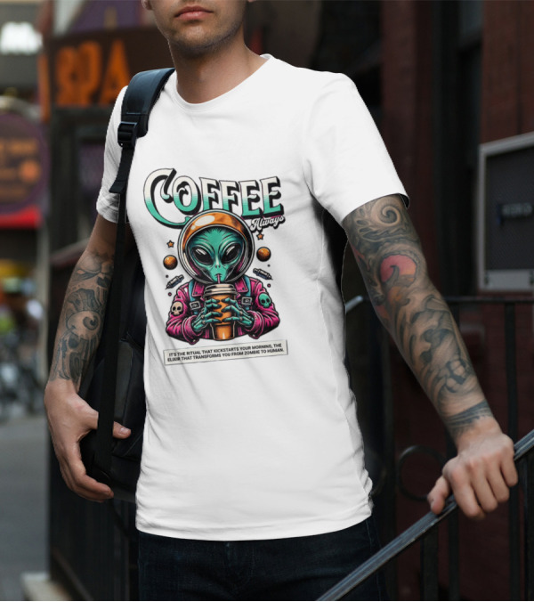 Alien Ritual Coffee Always Morning Elixir Zombie To Human Transformation T-Shirt