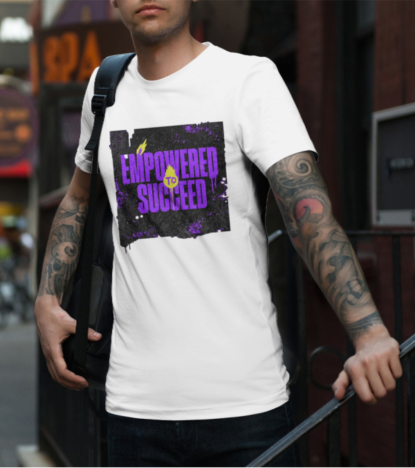 EMPOWERED TO SUCCEED T-Shirt