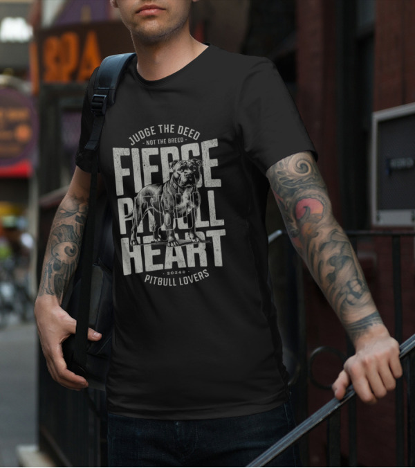 Judge The Deed Not The Breed Fierce Pitbull Heart Pitbull Lovers T-Shirt