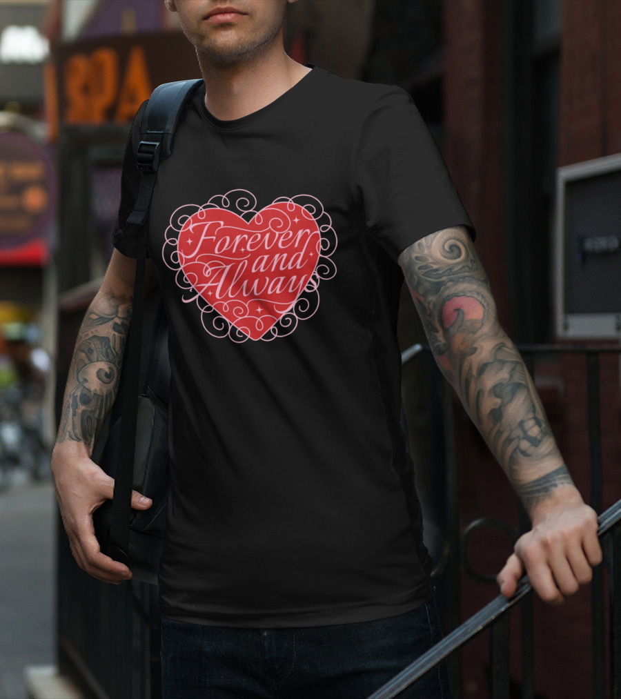 Forever And Always Heart T-Shirt