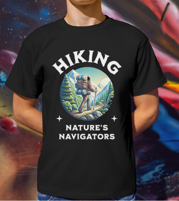 Hiking Nature's Navigators Exploring Scenic Mountain Trails T-Shirt