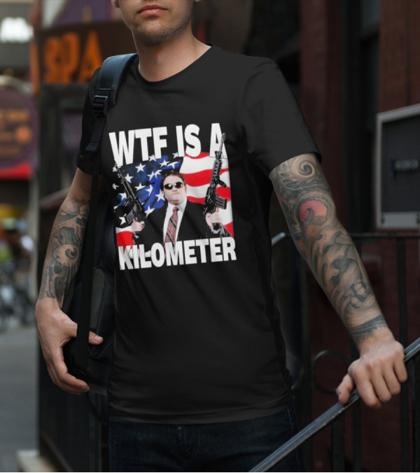 WTF Is A Kilometer American Flag Guns Suit Sunglasses T-Shirt