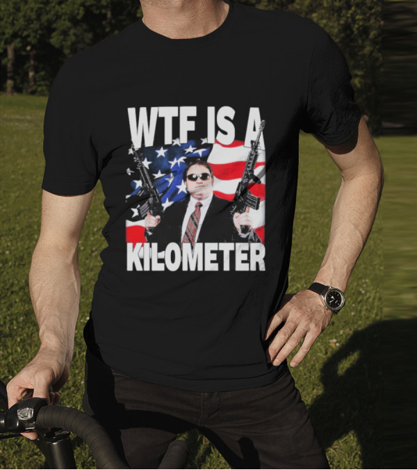 WTF Is A Kilometer American Flag Guns Suit Sunglasses T-Shirt