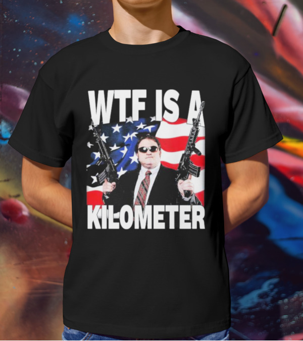 WTF Is A Kilometer American Flag Guns Suit Sunglasses T-Shirt