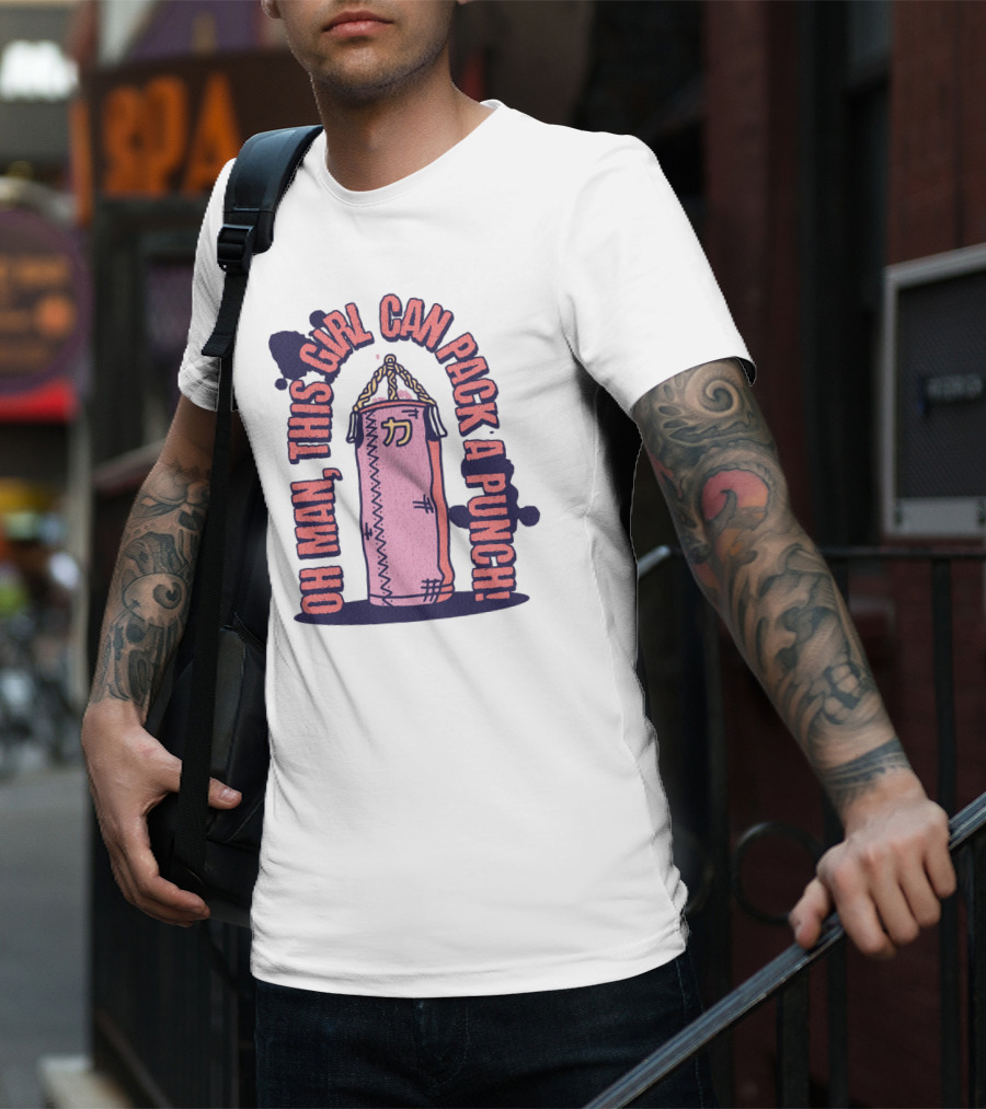 Oh Man, This Girl Can Pack A Pink Punch T-Shirt
