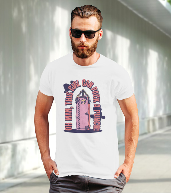 Oh Man, This Girl Can Pack A Pink Punch T-Shirt