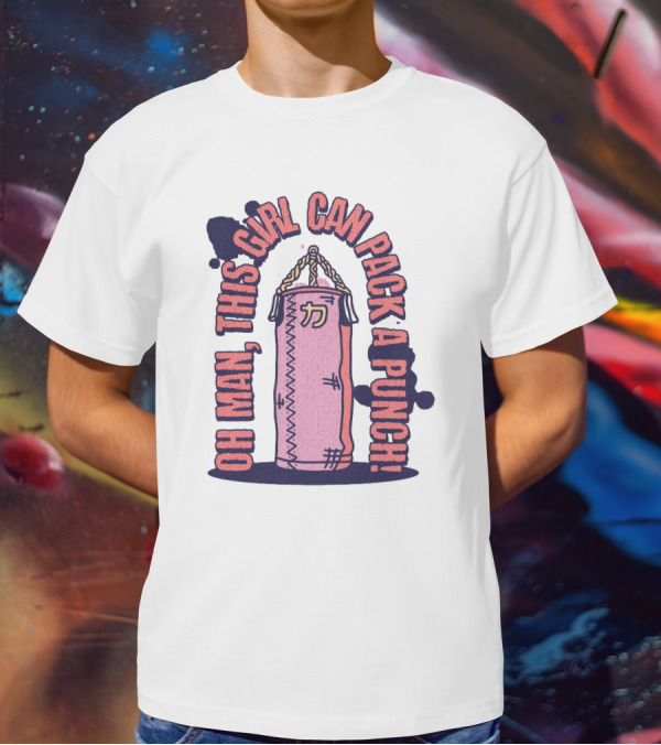 Oh Man, This Girl Can Pack A Pink Punch T-Shirt