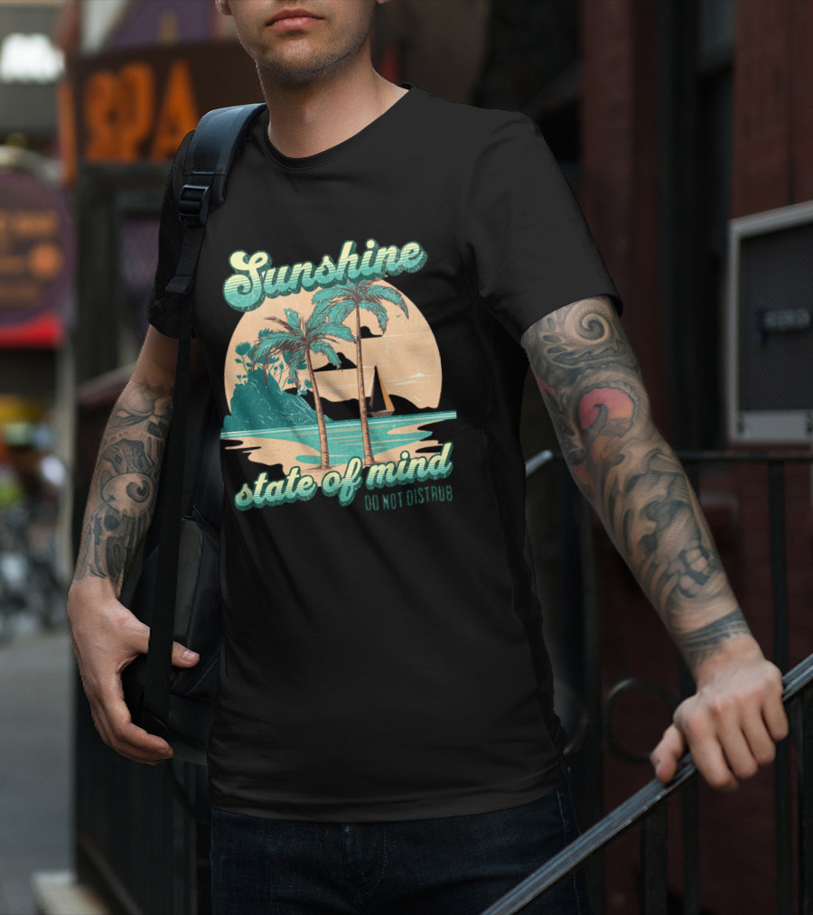 Sunshine State Of Mind Do Not Disturb Vintage Beach T-Shirt