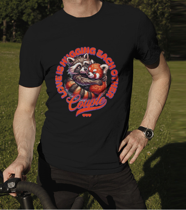 Love Is Hugging Each Other Raccoon And Red Panda Couple T-Shirt