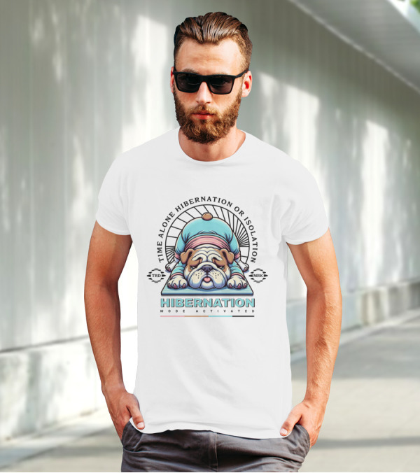 Time Alone Hibernation Or Isolation Mode Activated T-Shirt