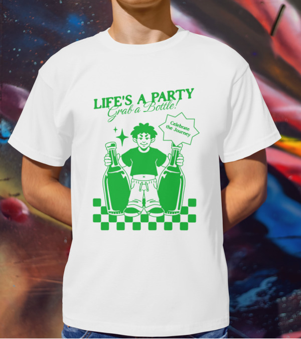 LIFE'S A PARTY Grab A Bottle Celebrate The Journey T-Shirt