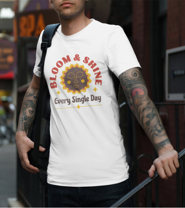 Bloom And Shine Every Single Day Sun Face T-Shirt