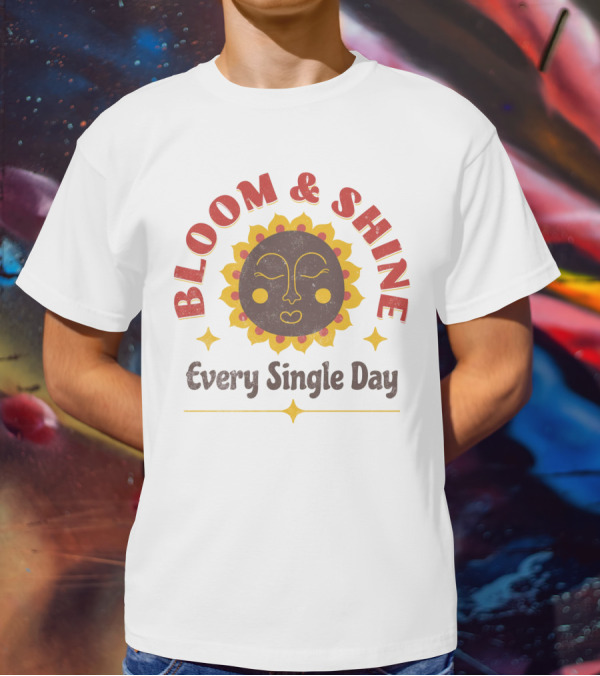 Bloom And Shine Every Single Day Sun Face T-Shirt