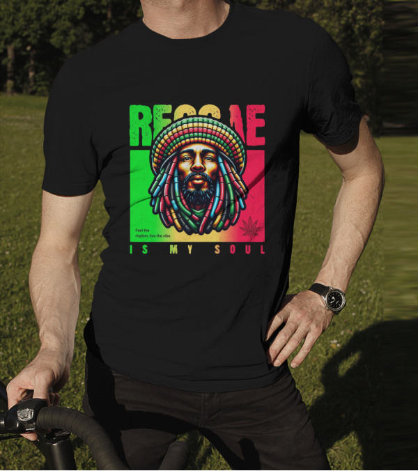 Reggae Feel The Rhythm Live The Vibe Is My Soul T-Shirt