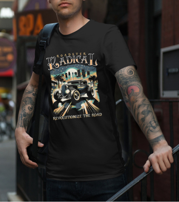 Roadster Radical Revolutionize The Road T-Shirt