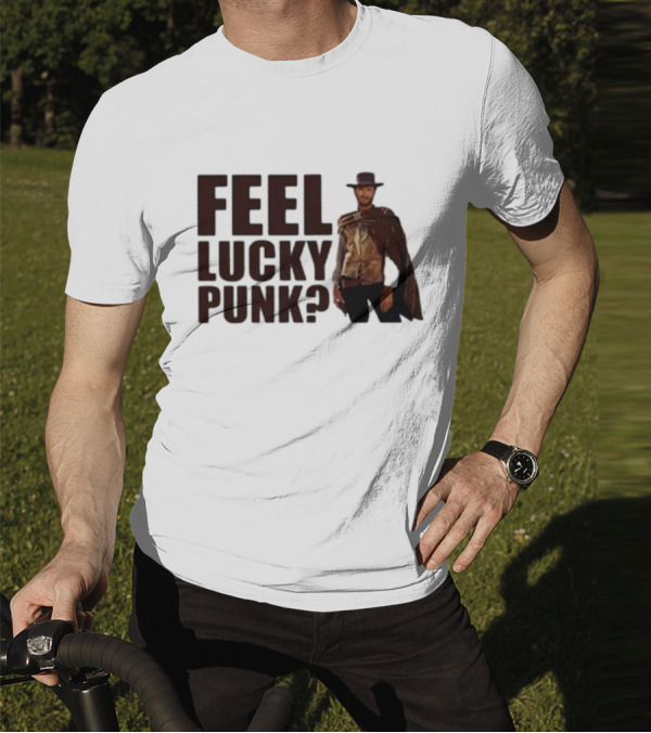 Feel Lucky Punk Clint Eastwood Wild West T-Shirt