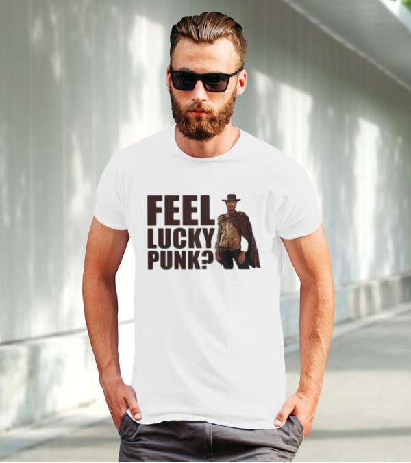 Feel Lucky Punk Clint Eastwood Wild West T-Shirt