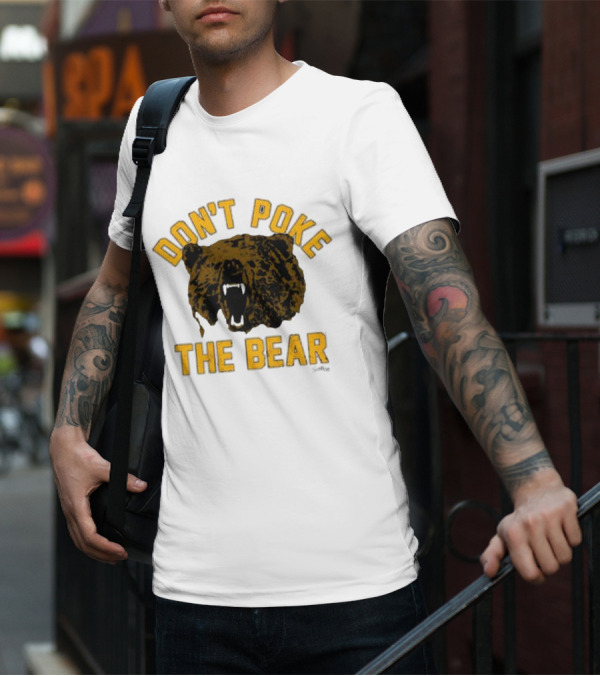 DON'T POKE THE BEAR BEAR FACE SULLIVAN T-Shirt