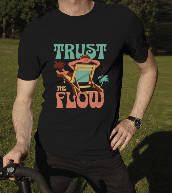 TRUST THE FLOW Retro Beach Palm Trees Sun Chair Relaxation T-Shirt