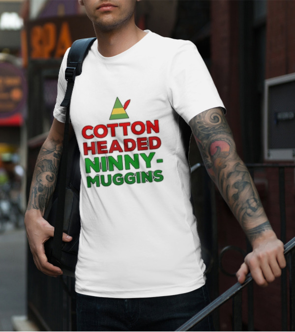 Cotton Headed Ninny Muggins Elf Hat Green Red Christmas Comedy T-Shirt