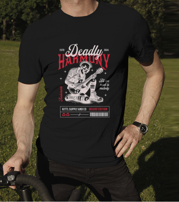 Deadly Harmony All We Need Is Melody Kittl Supply And Co Deluxe Edition T-Shirt