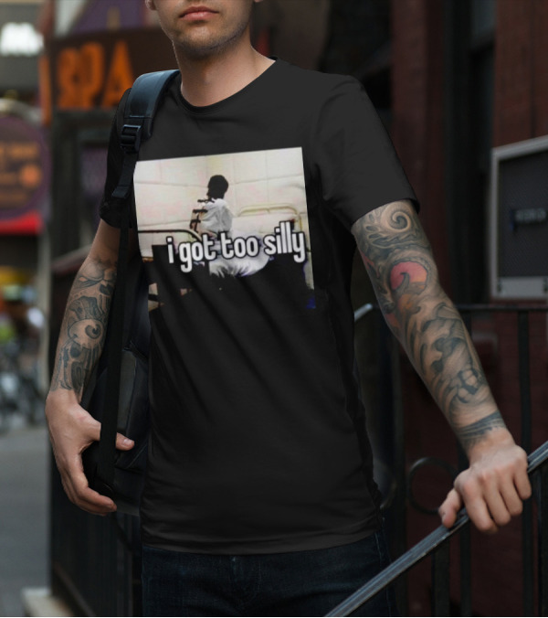 I Got Too Silly Padded Room Humor T-Shirt