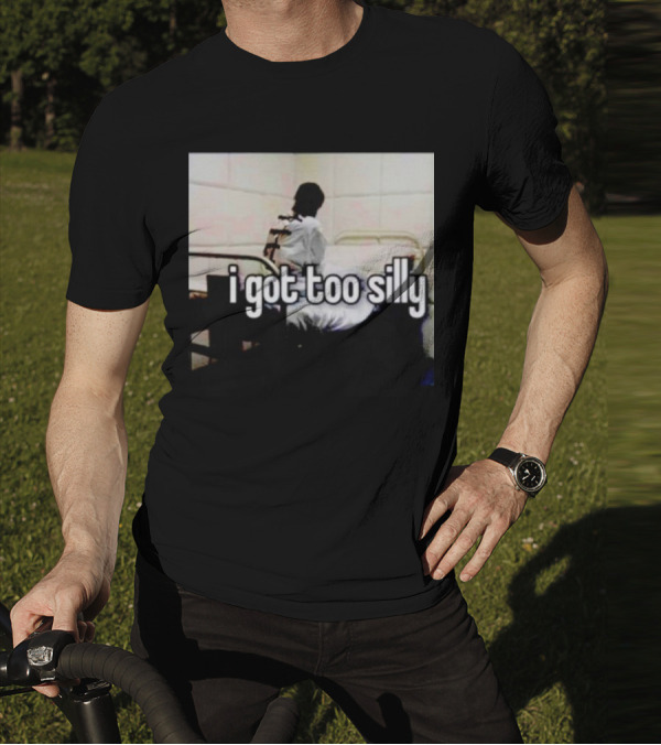 I Got Too Silly Padded Room Humor T-Shirt