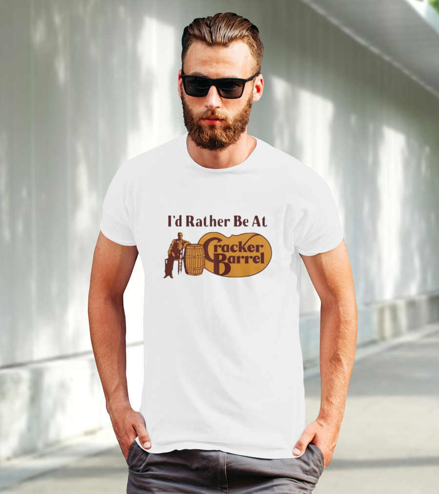 I'd Rather Be At Cracker Barrel Logo With Man Sitting By Barrel T-Shirt
