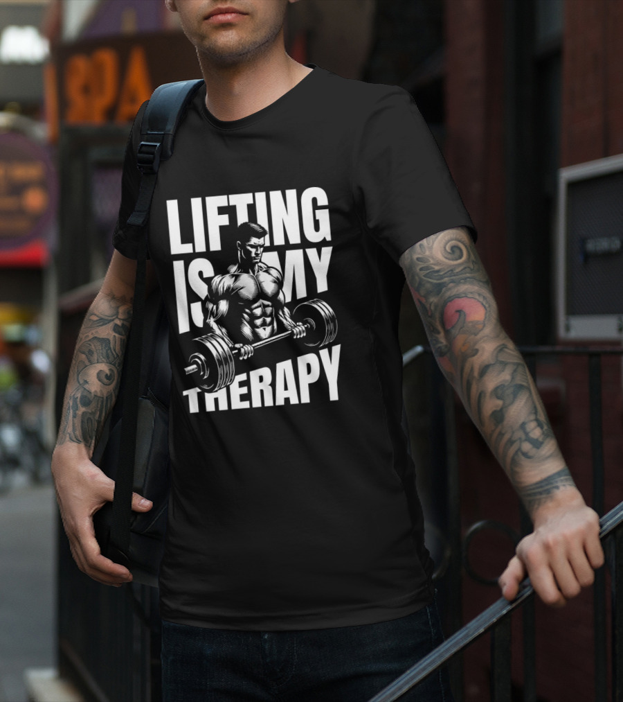 Lifting Is My Therapy Fitness Motivation T-Shirt