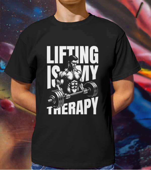 Lifting Is My Therapy Fitness Motivation T-Shirt