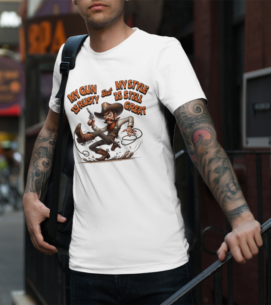 My Gun Is Rusty But My Style Is Still Great Cowboy Cartoon T-Shirt