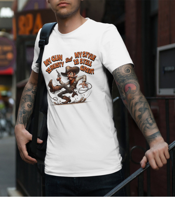 My Gun Is Rusty But My Style Is Still Great Cowboy Cartoon T-Shirt