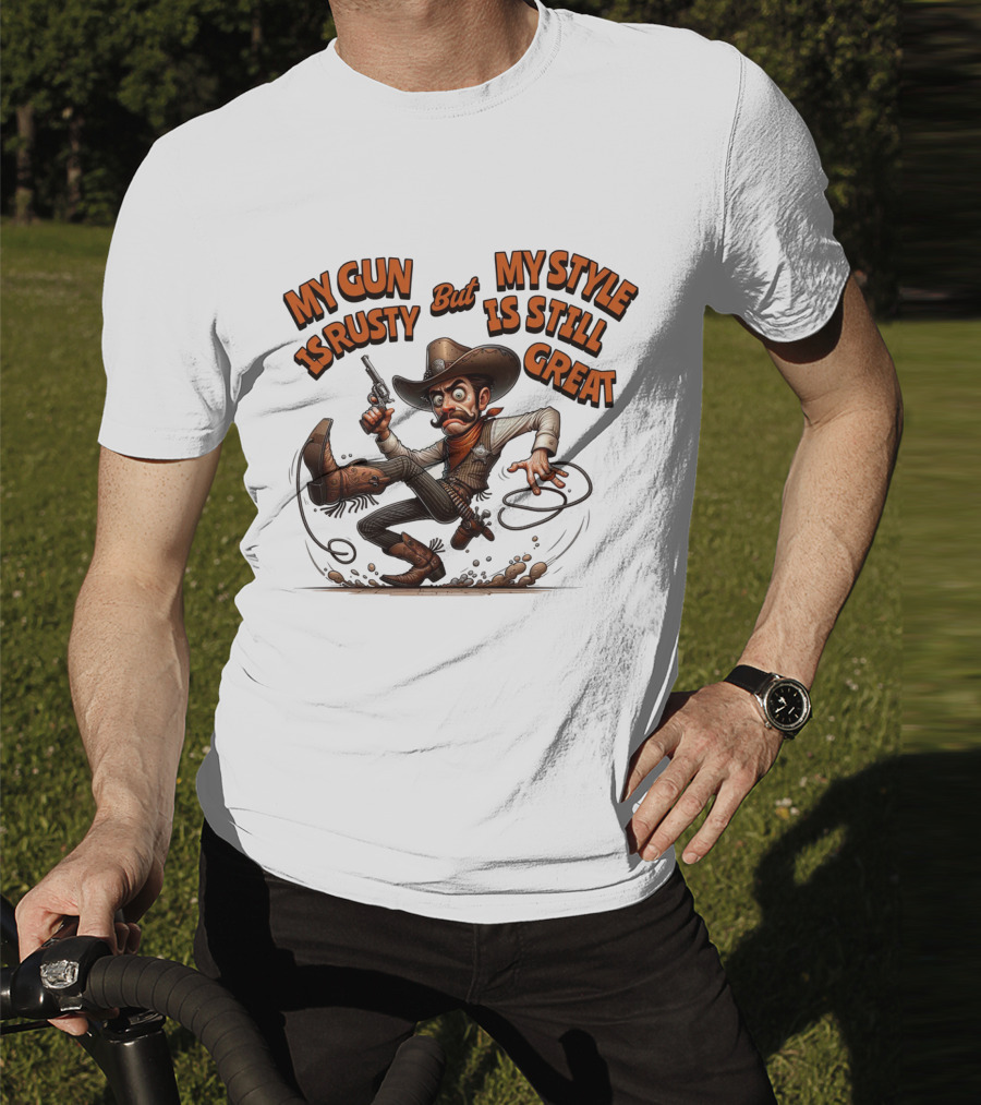 My Gun Is Rusty But My Style Is Still Great Cowboy Cartoon T-Shirt