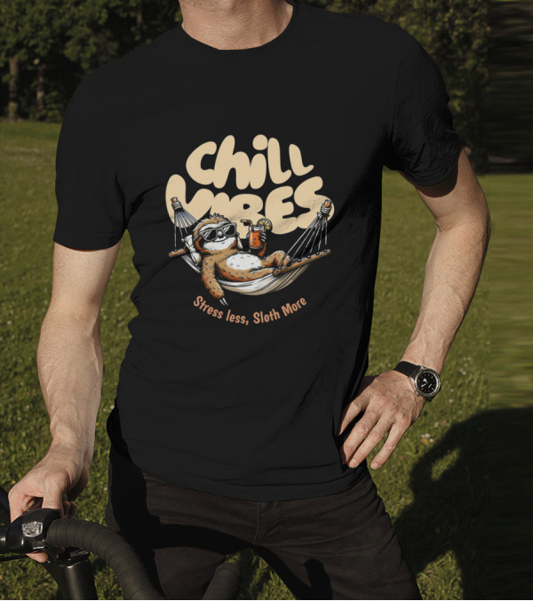 Chill Vibes Stress Less, Sloth More T-Shirt