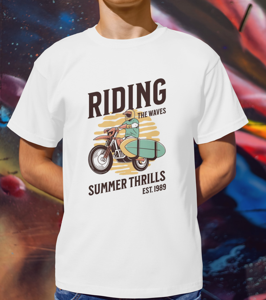 RIDING THE WAVES SUMMER THRILLS EST. 1989 T-Shirt