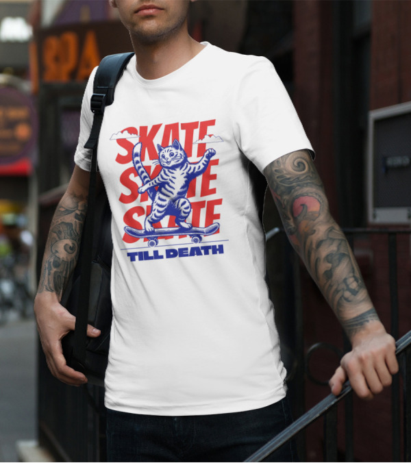 SKATE SKATE SKATE TILL DEATH Cat On Skateboard T-Shirt