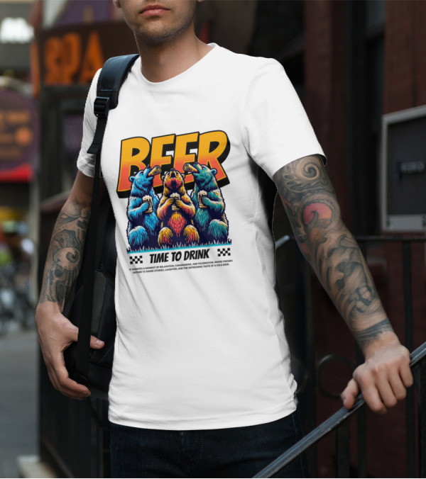 BEER Time To Drink Bears T-Shirt