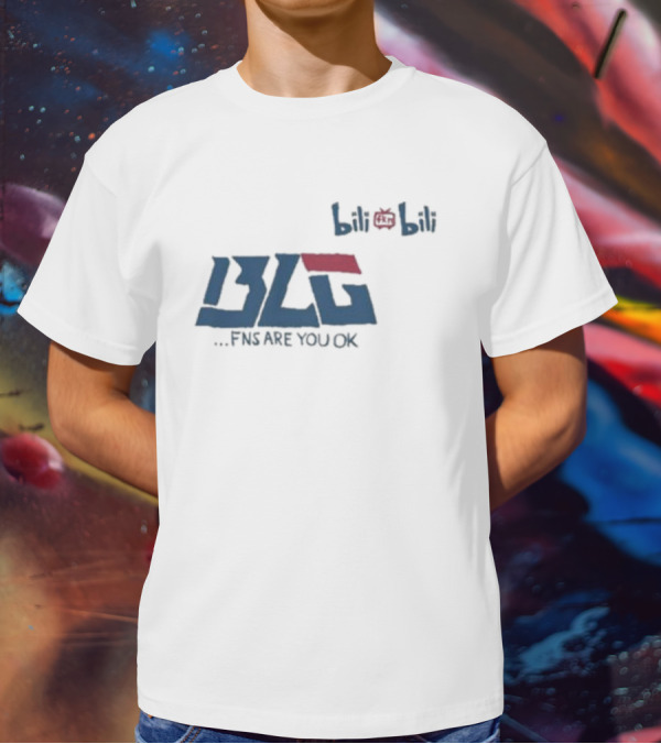 BLG Bilibili FNS Are You OK T-Shirt