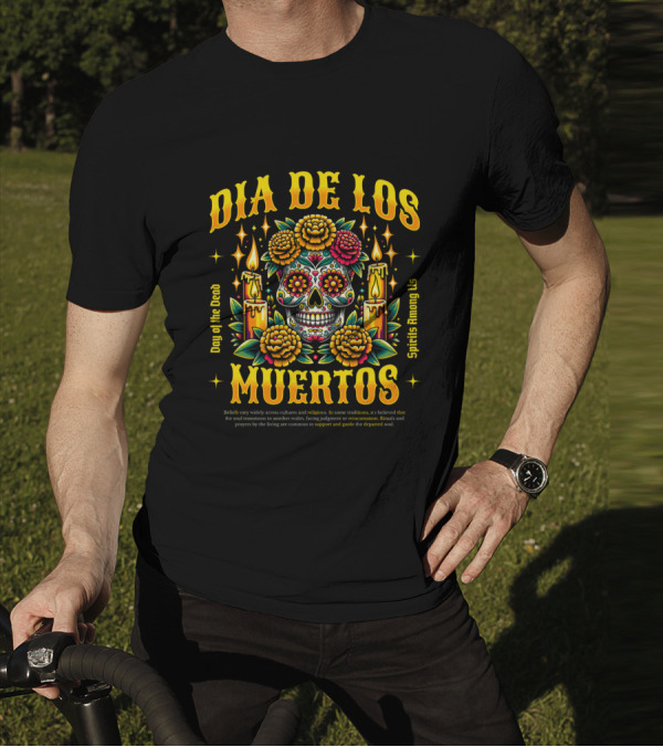 Día De Los Muertos Day Of The Dead Spirits Among Us Skull Candles Flowers T-Shirt