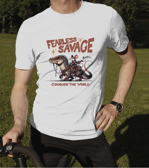 Fearless Savage Conquer The World Roarrr Mouse Riding Dinosaur T-Shirt