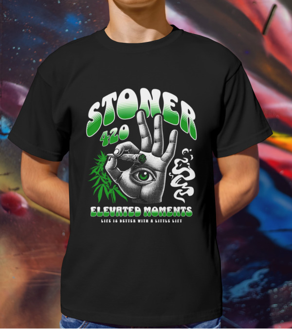 Stoner 420 Elevated Moments Life Is Better With A Little Lift T-Shirt