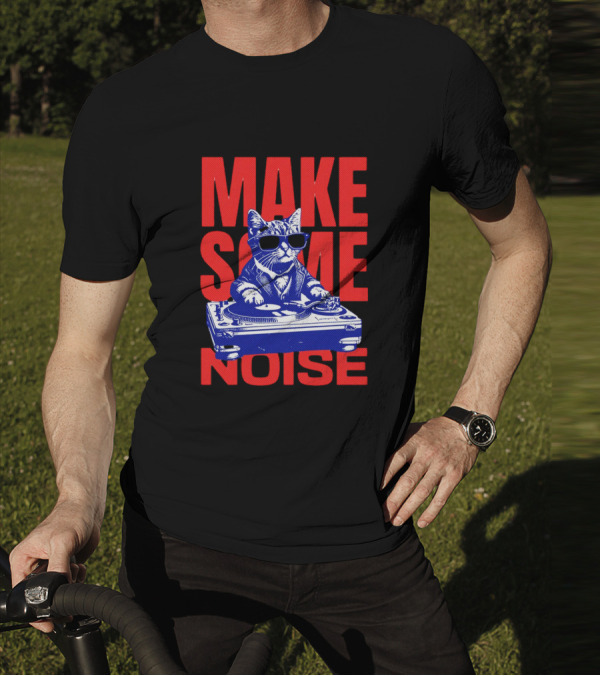 Cat DJ Turntable Make Some Noise T-Shirt