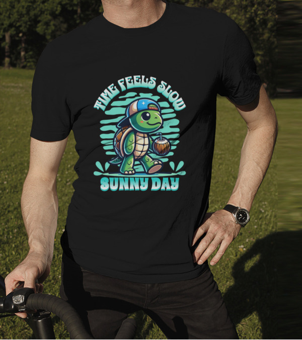 Time Feels Slow With Sunny Day Turtle In Hat And Coconut T-Shirt