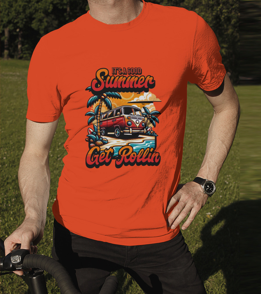 It's A Good Summer Get Rollin T-Shirt